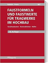 Faustformeln und Faustwerte für Tragwerke im Hochbau