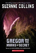 Gregor and the Marks of Secret (the Underland Chronicles #4)