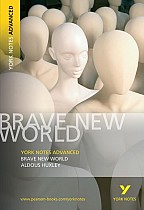 Brave New World: York Notes Advanced everything you need to catch up, study and prepare for and 2023 and 2024 exams and assessments