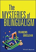 The Mysteries of Bilingualism