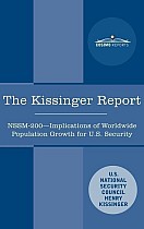 The Kissinger Report: NSSM-200 Implications of Worldwide Population Growth for U.S. Security Interests