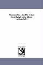 Memoirs of the Life of Sir Walter Scott, Bart., by John Gibson Lockhart.Vol. 2