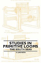 Studies in Primitive Looms - The South Seas