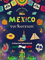 Mexico verkennen - Cultureel kleurboek - Creatieve ontwerpen van Mexicaanse symbolen