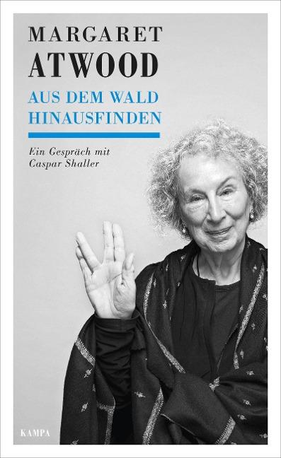 Margaret Atwood  -  Aus dem Wald hinausfinden