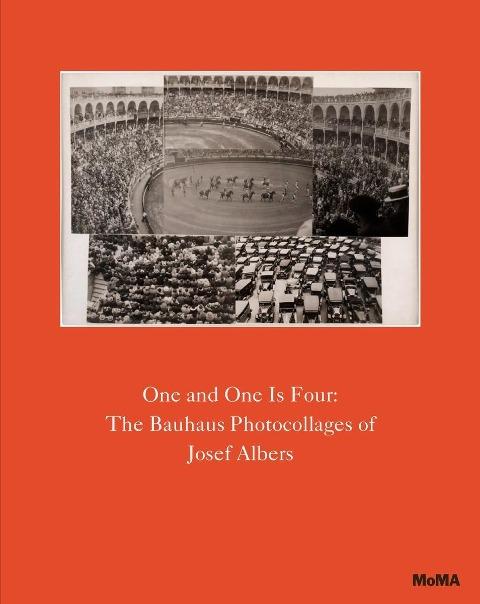 One and One Is Four: The Bauhaus Photocollages of Josef Albers