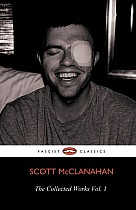 The Collected Works of Scott McClanahan Vol. 1