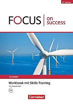 Focus on Success - 6th edition - Technik - B1/B2. Workbook mit Skills Training Lösungsbeileger