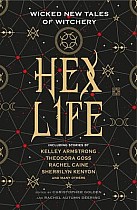 Hex Life: Wicked New Tales of Witchery