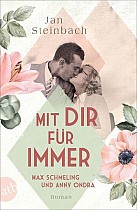 Mit dir für immer - Max Schmeling und Anny Ondra