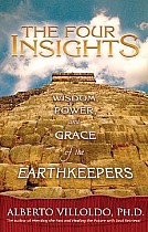 The Four Insights: Wisdom, Power, and Grace of the Earthkeepers