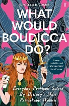 What Would Boudicca Do?