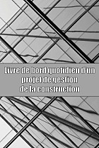 Livre de bord quotidien d'un projet de gestion de la construction