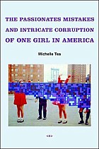 The Passionate Mistakes and Intricate Corruption of One Girl in America