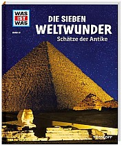 WAS IST WAS Band 81 Die sieben Weltwunder. Schätze der Antike