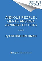 Anxious People \ Gente Ansiosa (Spanish Edition)