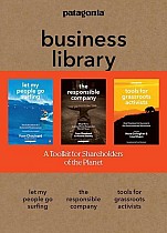 The Patagonia Business Library: Including Let My People Go Surfing, the Responsible Company, and Patagonia's Tools for Grassroots Activists