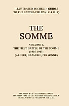 BYGONE PILGRIMAGE.  THE SOMME Volume 1 1916-1917An Illustrated History and Guide to the Battlefields 1914-1918.