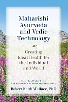 Maharishi Ayurveda and Vedic Technology