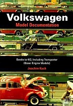 Volkswagen: Model Documentation: Beetle to 412, Including Transporter (Boxer Engine Models)