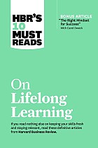 Hbr's 10 Must Reads on Lifelong Learning (with Bonus Article 