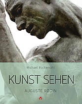 Kunst sehen - Auguste Rodin