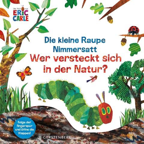 Die kleine Raupe Nimmersatt - Wer versteckt sich in der Natur?