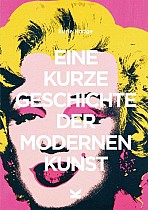 Eine kurze Geschichte der modernen Kunst