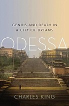 Odessa: Genius and Death in a City of Dreams