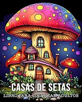 Libro Para Colorear Adultos Casas de Setas