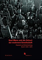 Karl Marx und die Geburt der modernen Gesellschaft