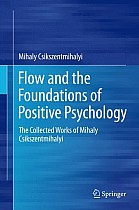 Flow and the Foundations of Positive Psychology