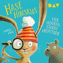 Hase Hibiskus. Vier möhrenstarke Abenteuer (audiobook)