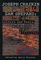 Joseph Chaikin & Sam Shepard: Letters and Texts, 1