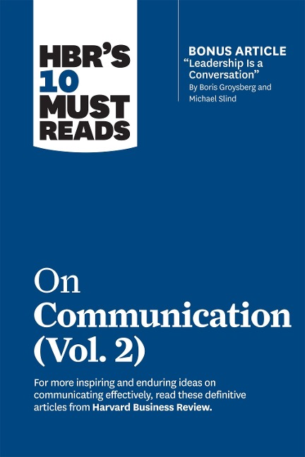 HBR's 10 Must Reads on Communication, Vol. 2 (with bonus article 