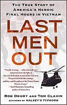 Last Men Out: The True Story of America's Heroic Final Hours in Vietnam