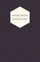 The Works of Alexandre Dumas; Margaret de Valois