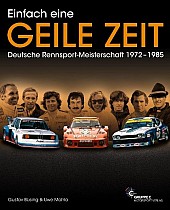 Einfach eine GEILE ZEIT - Dt. Rennsport-Meisterschaft 1972-1985