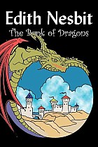 The Book of Dragons by Edith Nesbit, Fiction, Fantasy & Magic