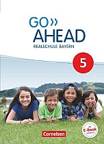 Go Ahead 5. Jahrgangsstufe - Ausgabe für Realschulen in Bayern - Schülerbuch