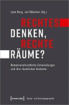 Rechtes Denken, rechte Räume?