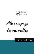 Alice au pays des merveilles de Lewis Carroll (fiche de lecture et analyse complète de l'oeuvre)