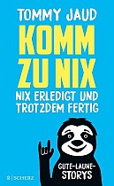 Komm zu nix - Nix erledigt und trotzdem fertig