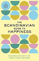 The Scandinavian Guide to Happiness