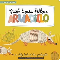 Grab Your Pillow, Armadillo