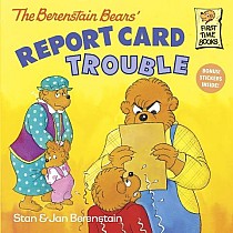 The Berenstain Bears' Report Card Trouble