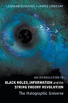 An Introduction to Black Holes, Information and The String Theory Revolution