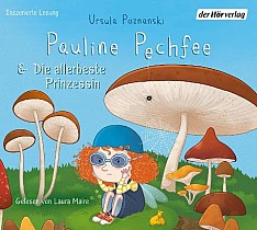 Pauline Pechfee & Die allerbeste Prinzessin (audiobook)