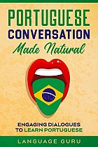 Portuguese Conversation Made Natural