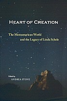 Heart of Creation: The Mesoamerican World and the Legacy of Linda Schele